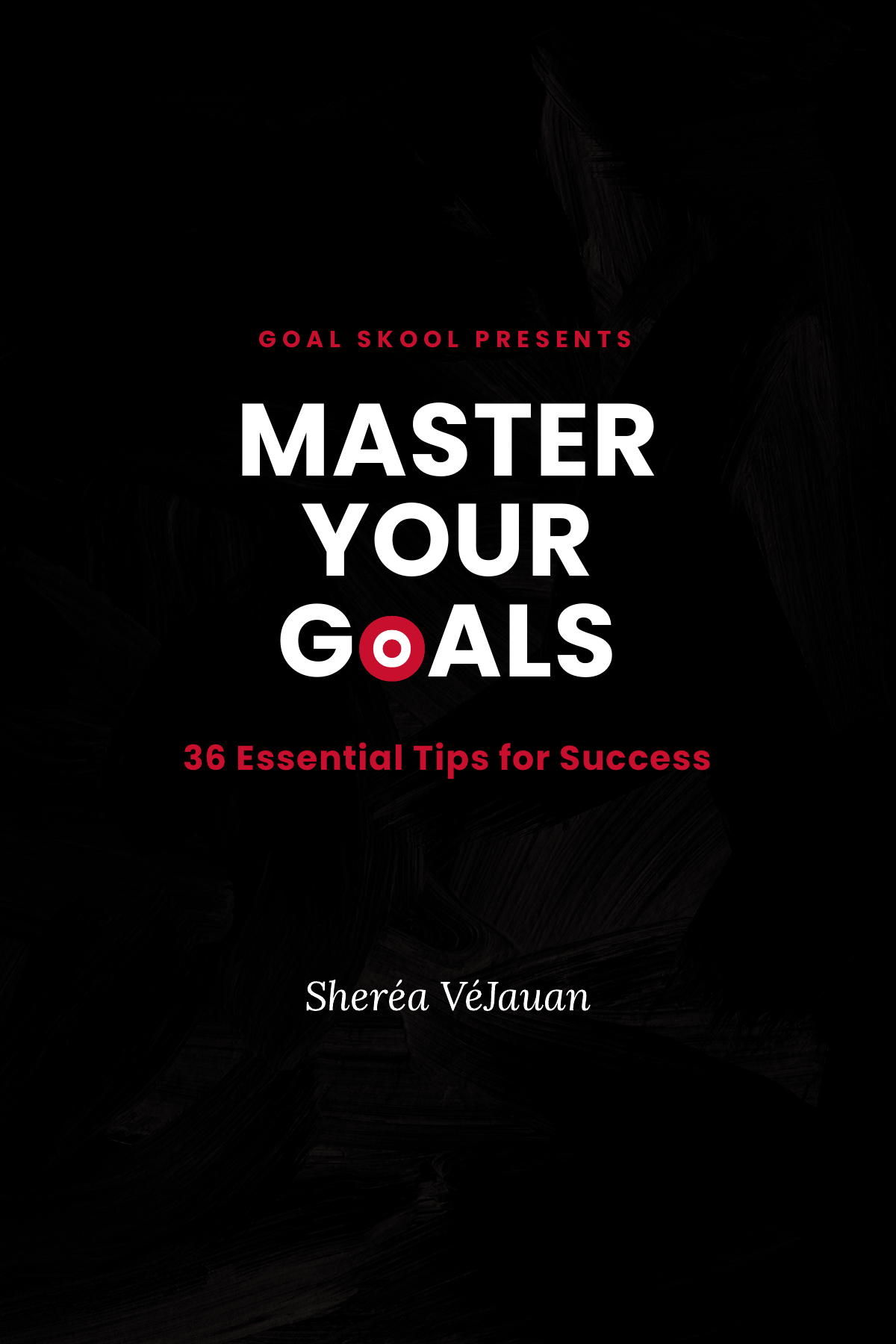 Master Your Goals: 36 Essential Tips for Success